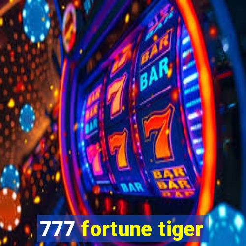 777 fortune tiger