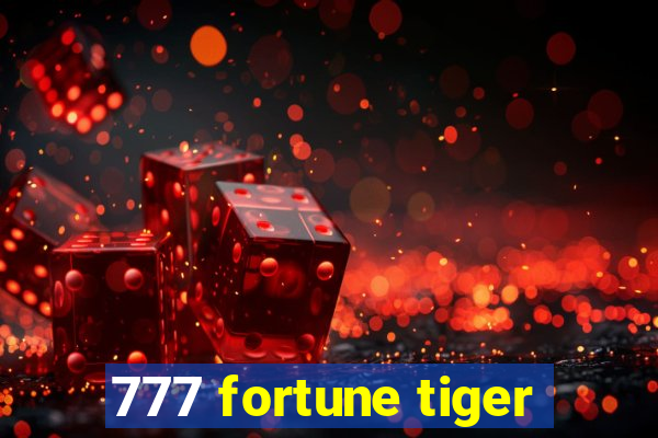 777 fortune tiger