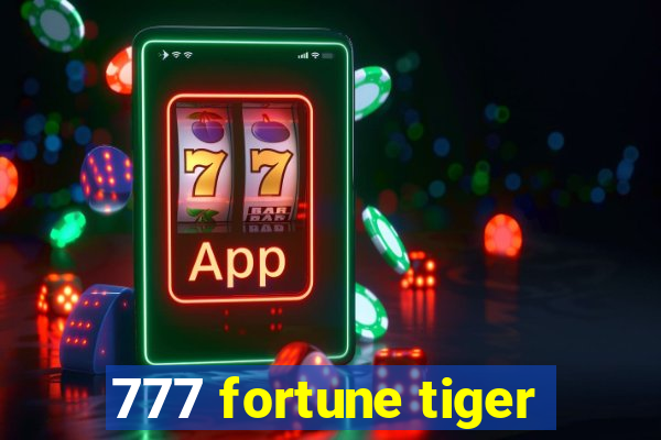 777 fortune tiger