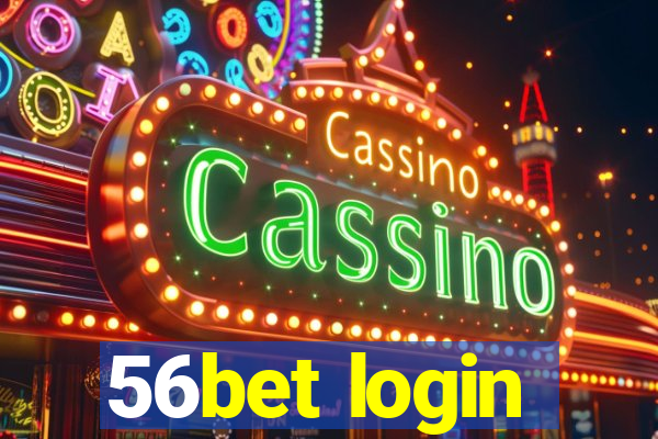 56bet login