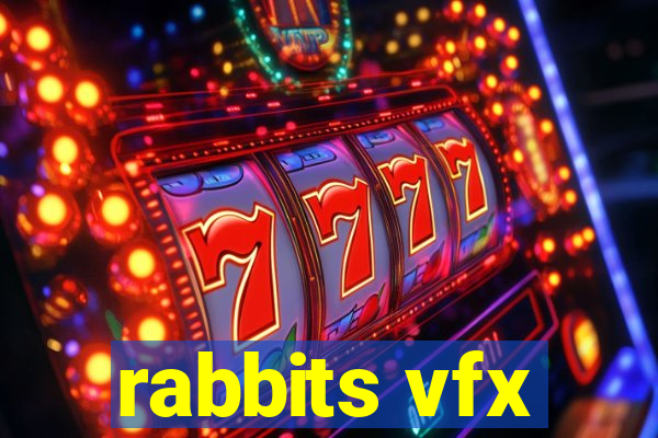 rabbits vfx