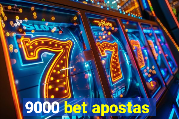 9000 bet apostas