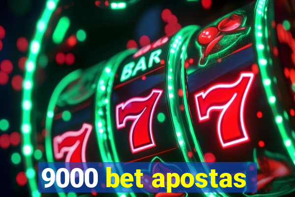 9000 bet apostas