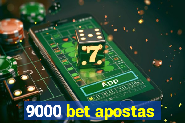 9000 bet apostas