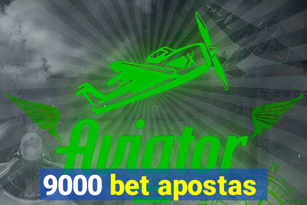 9000 bet apostas