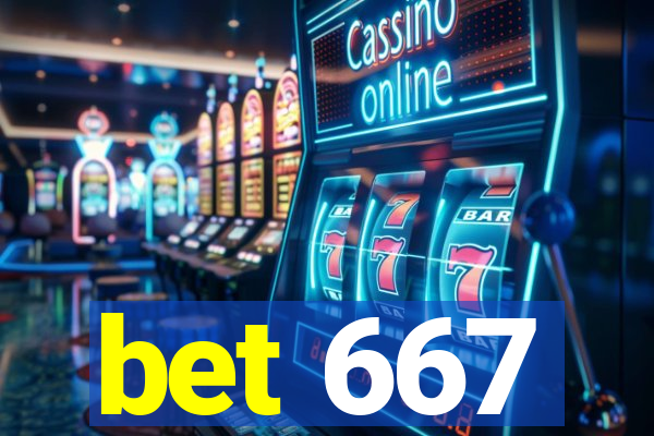 bet 667