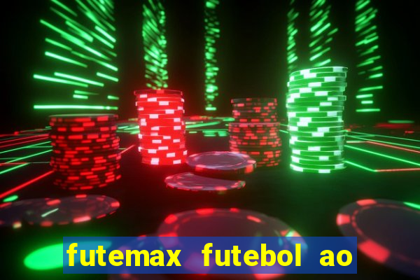 futemax futebol ao vivo online