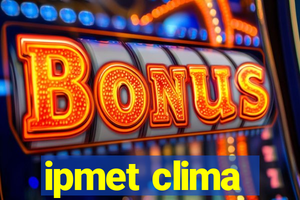 ipmet clima