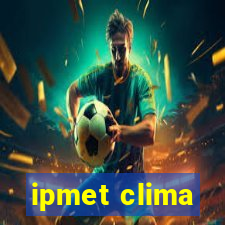 ipmet clima