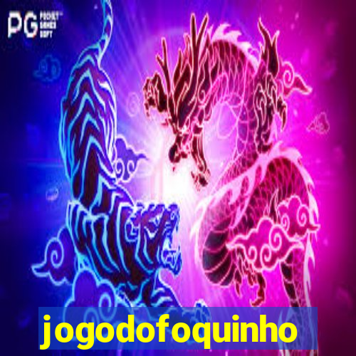 jogodofoquinho