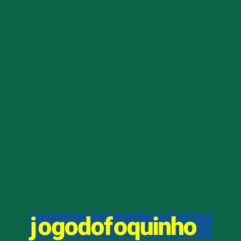 jogodofoquinho