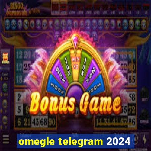 omegle telegram 2024