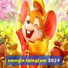 omegle telegram 2024