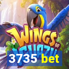 3735 bet