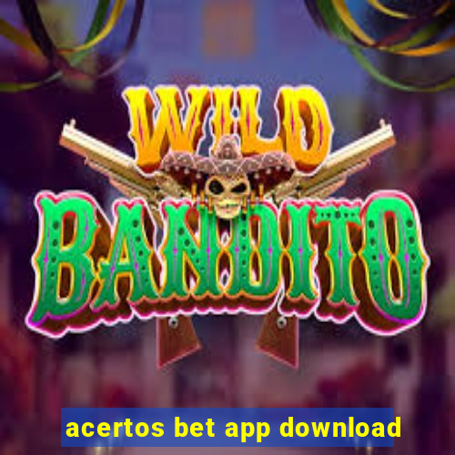 acertos bet app download