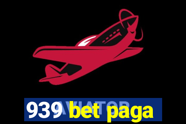 939 bet paga