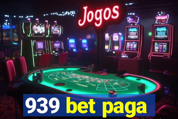 939 bet paga