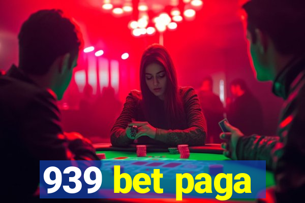 939 bet paga