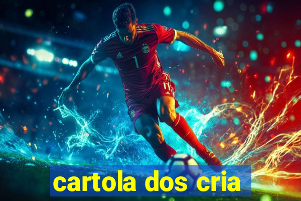 cartola dos cria