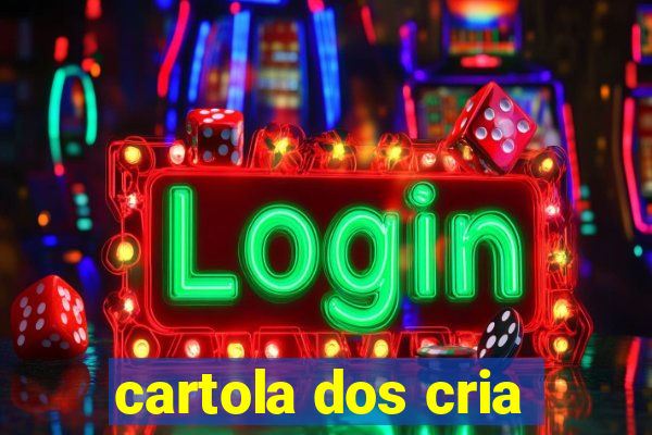 cartola dos cria