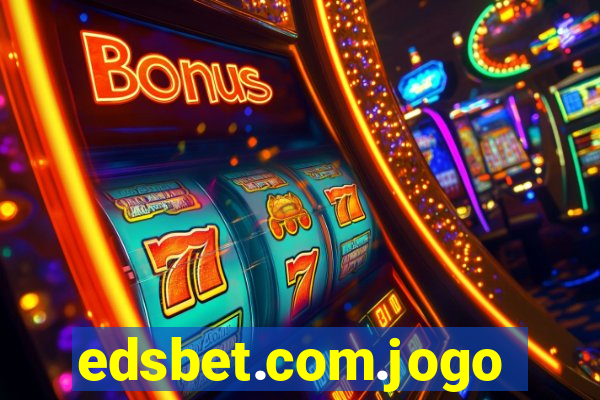 edsbet.com.jogos.app