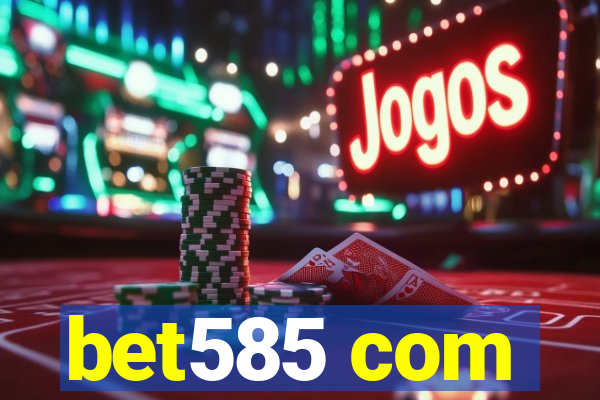 bet585 com