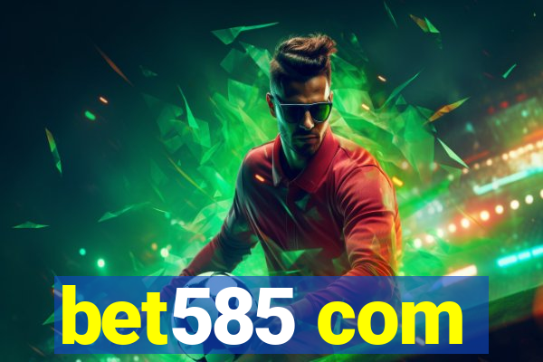 bet585 com