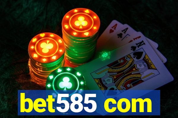 bet585 com