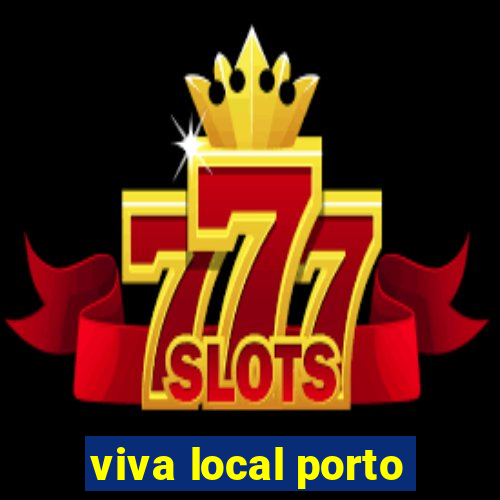 viva local porto