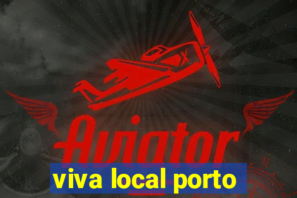 viva local porto