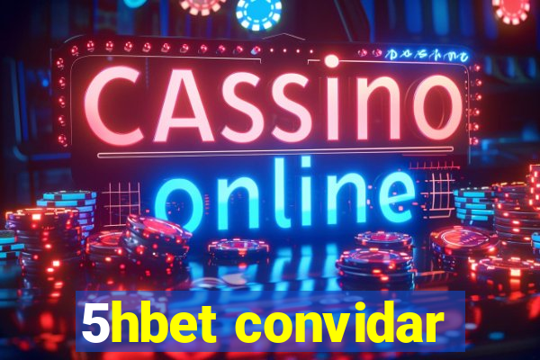 5hbet convidar