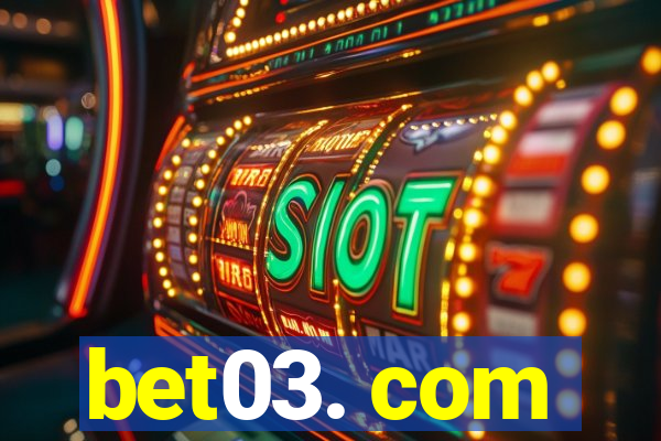 bet03. com