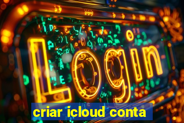 criar icloud conta