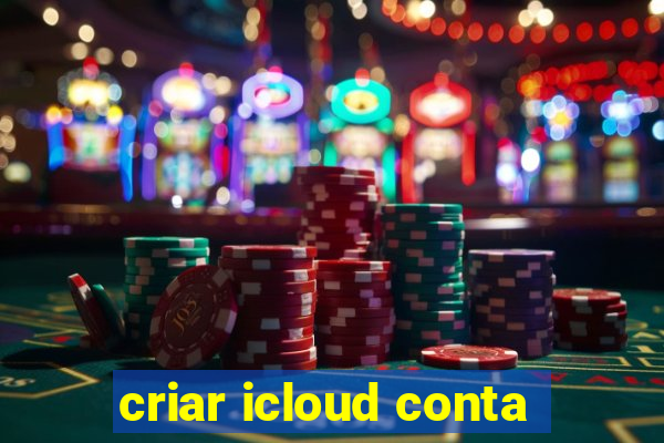 criar icloud conta