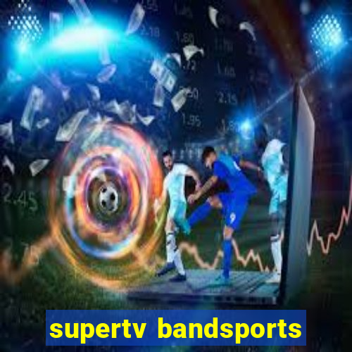 supertv bandsports