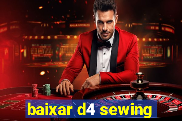 baixar d4 sewing