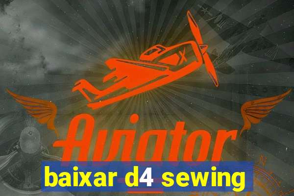 baixar d4 sewing