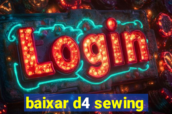 baixar d4 sewing