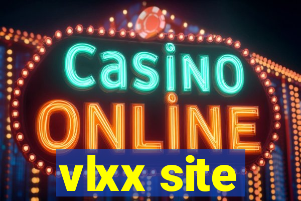 vlxx site