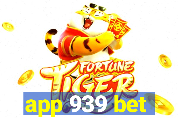 app 939 bet