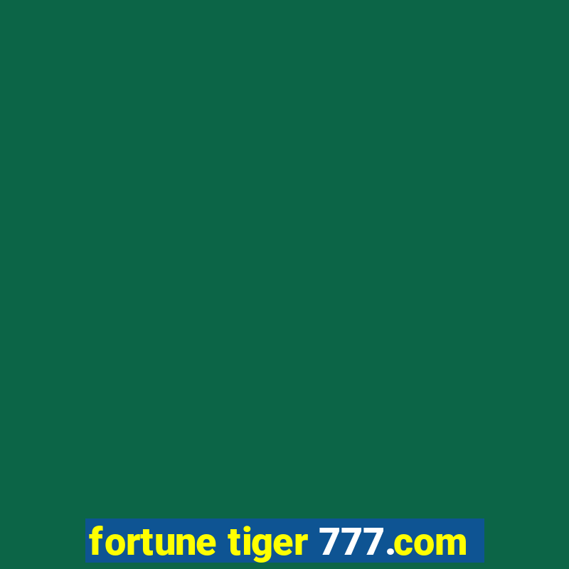 fortune tiger 777.com