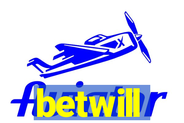 betwill