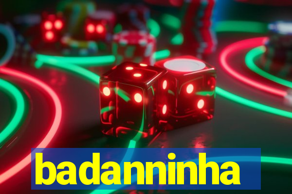 badanninha