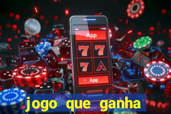 jogo que ganha dinheiro depositando 1 real