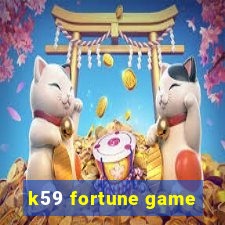 k59 fortune game