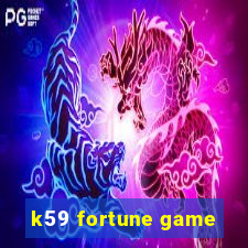 k59 fortune game