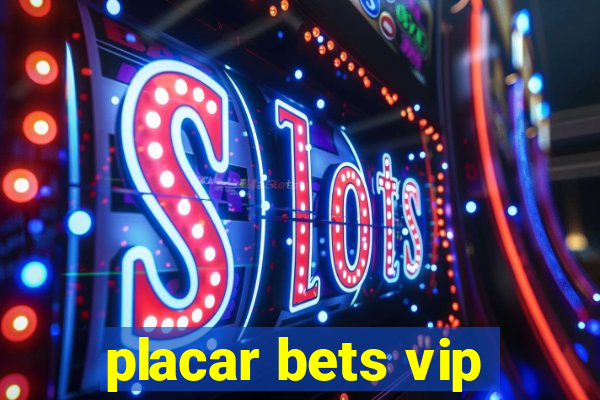 placar bets vip