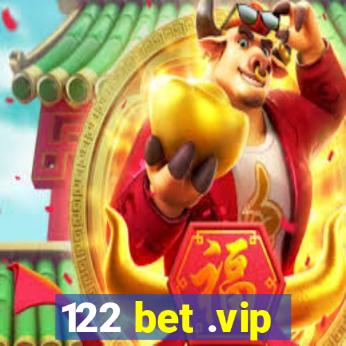 122 bet .vip