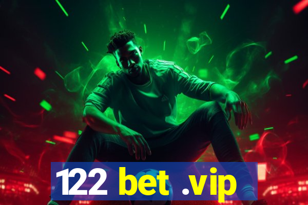 122 bet .vip