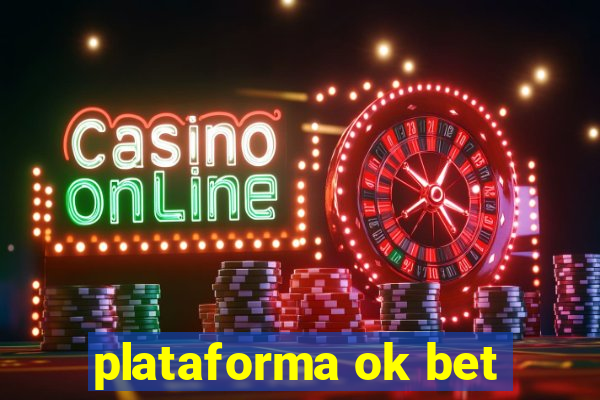 plataforma ok bet